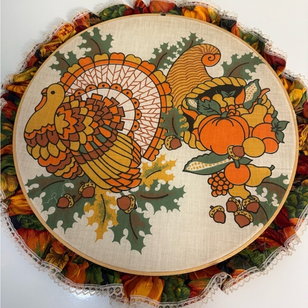 Vintage 80’s handmade Thanksgiving turkey cornucopia fabric embroidery hoop deco